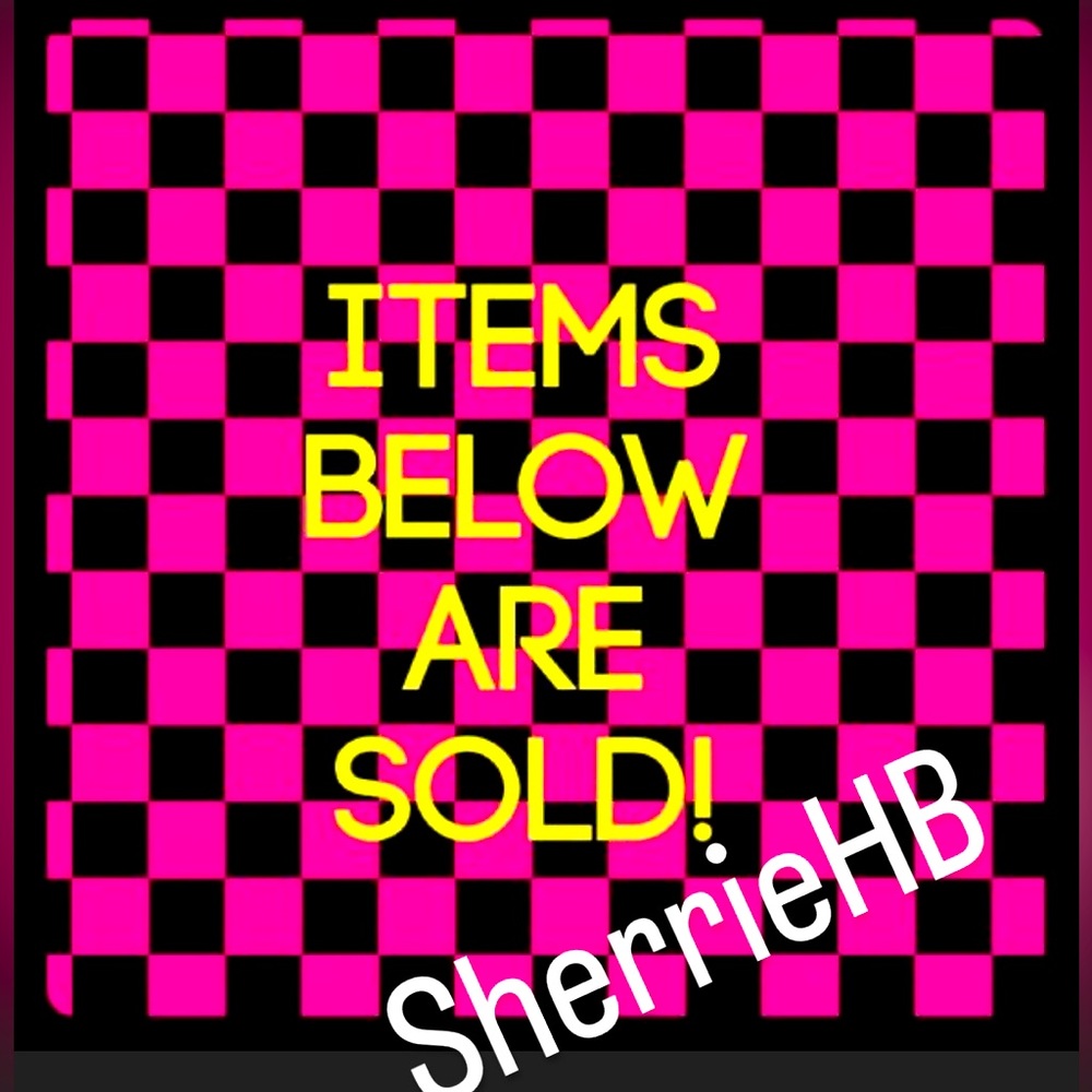 ITEMS BELOW ARE SOLD